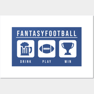 FANTASY FOOTBALL: DRINK PLAY WIN Posters and Art